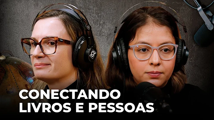 CONECTANDO LIVROS E PESSOAS | Conversa Paralela co...