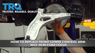 How to Replace Front Lower Control Arm 2012-2020 Ford Focus