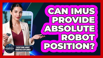 Can IMUs Provide Absolute Robot Position?