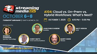 A104. Cloud vs. On-Prem vs. Hybrid Workflows: Whats Next