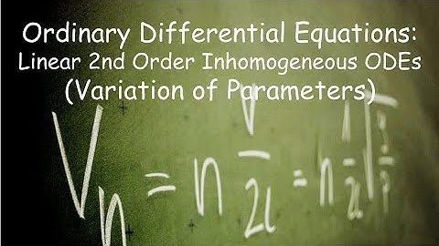 Differential Equations: 2nd Order Linear Inhomogeneous ODEs (Part 2)