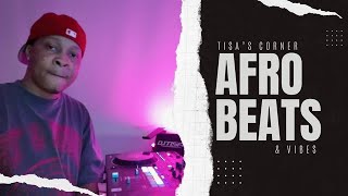 Download Lagu Tisa's Corner | Afrobeats | DJ Tisa MP3