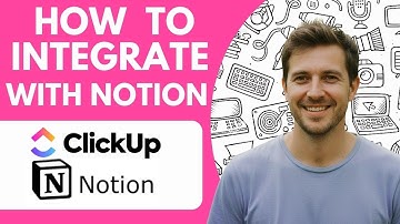 How to Integrate Clickup with Notion Full 2026 Guide