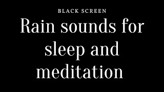 Rain sounds for sleep and meditation (BLACK SCREEN) | Звуки дождя для сна и медитации (ЧЕРНЫЙ ЭКРАН)