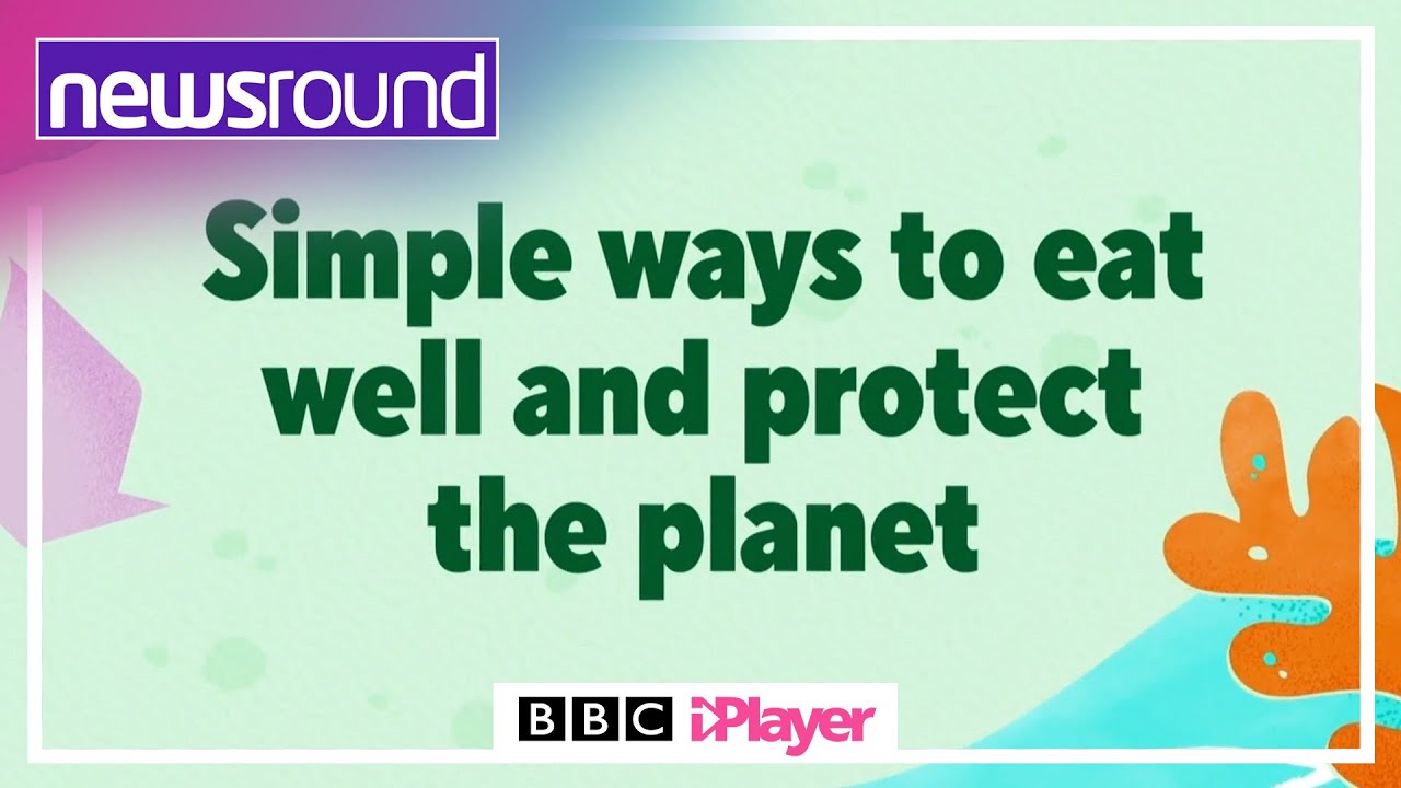 TOP TIPS to EAT WELL and SAVE THE PLANET 💪🌍 | Newsround - YouTube