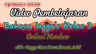 Video Pembelajaran Bahasa Inggris Kelas 3 | 14 Oktober 2020 | Ordinal Numbers