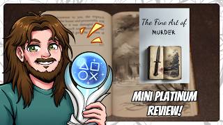 The Fine Art Of Murder • Mini Platinum Review