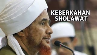 KEBERKAHAN SHOLAWAT - HABIB UMAR BIN HAFIDZ