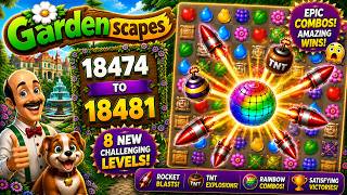 🌿 Gardenscapes Levels 18474–18481 | The Combo Nobody Saw Coming! 💥🌈