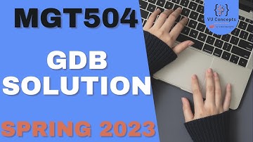 MGT504 GDB Solution 2023 by VU Concepts
