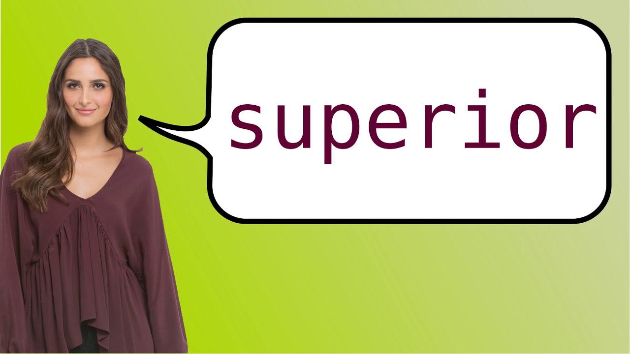 Como dizer 'superior' em ingles? - YouTube