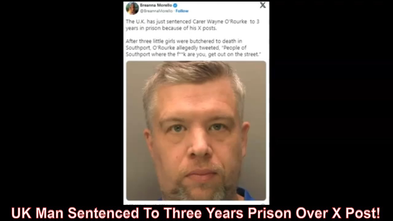 UK Man Sentenced To Three Years Prison Over X Post! - YouTube