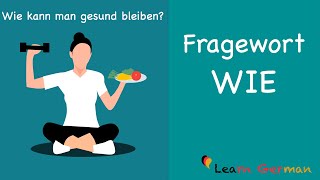 Fragewort WIE | W-Fragen | | Learn German Grammar | A1-A2