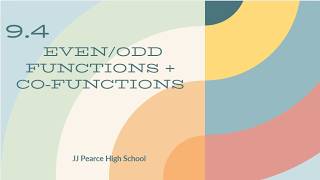 9.4 "Even/Odd Functions + Co-Functions" Notes