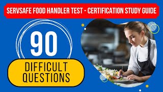 ServSafe Food Handler Test 2024  Certification Study Guide (90 Difficult Questions)