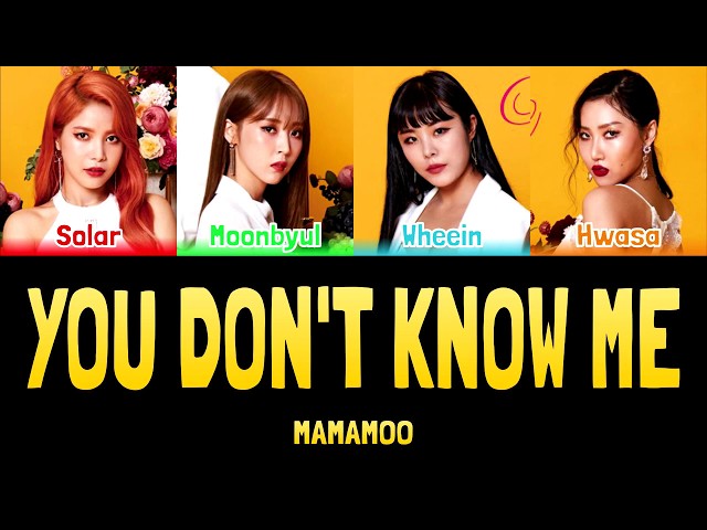 MAMAMOO - YOU DON'T KNOW ME [Colour Coded Lyrics Kan/Rom/Eng] class=