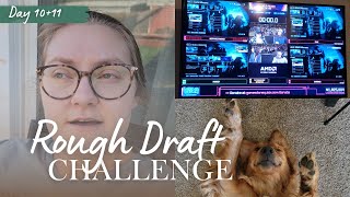 writing [half] a novel in a month | Rough Draft Challenge Day 10+11