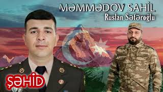 Sehid Memmedov Sahil - Ruslan Seferoglu