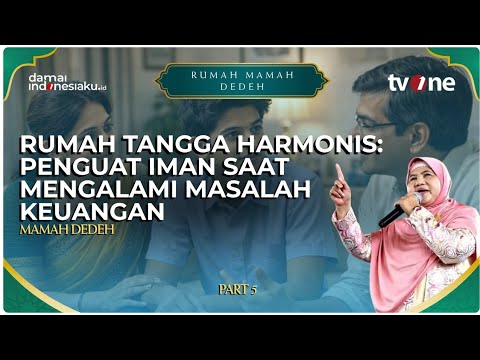 Harmonious Household: Strengthening Faith Through Financial Struggles | MAMAH DEDEH'S HOME
