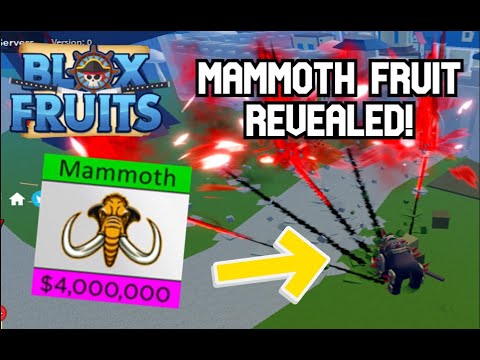 MESSAGE FIRST* Blox fruit - Mammoth Fruit (NEW FRUIT UPDATE 20)