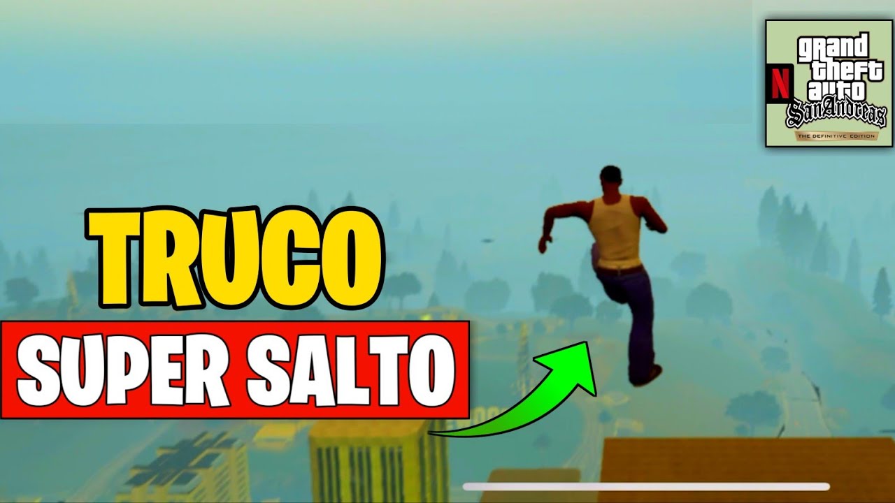 Truco SUPER SALTO En GTA: San Andreas – NETFLIX (ANDROID Y IPHONE