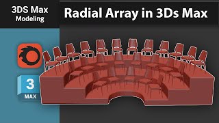 Arranging Chairs Radially in 3Ds Max | Step-by-Step Tutorial