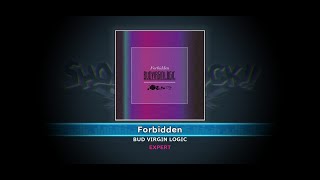 Forbidden | BUD VIRGIN LOGIC | Full Perfect | Expert | Show by rock!! Fes A Live