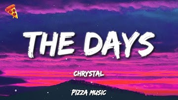 CHRYSTAL - THE DAYS (NOTION REMIX)