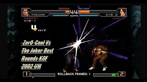 Zer0-Cool Vs The Joker - Best Rounds - KOF 2002 UM [Part2]