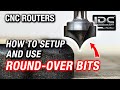 How to Setup and Use Round Over Bits on a CNC Router