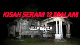 MJ12 KISAH PALING SERAM | SERAM 12 MALAM - BANGLO VILLA NABILA