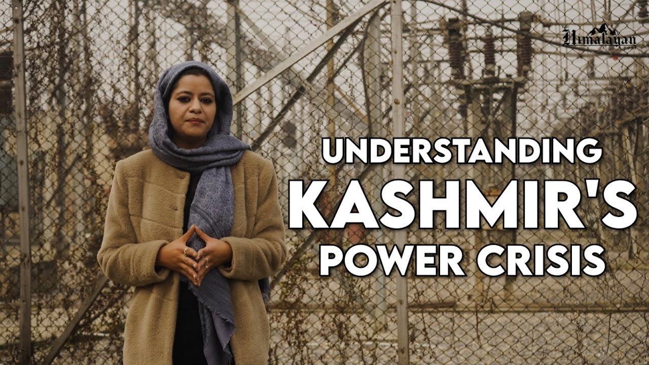 Understanding Kashmir's Power Crisis