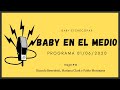 Baby Etchecopar Baby En El Medio Programa 01/06/2020