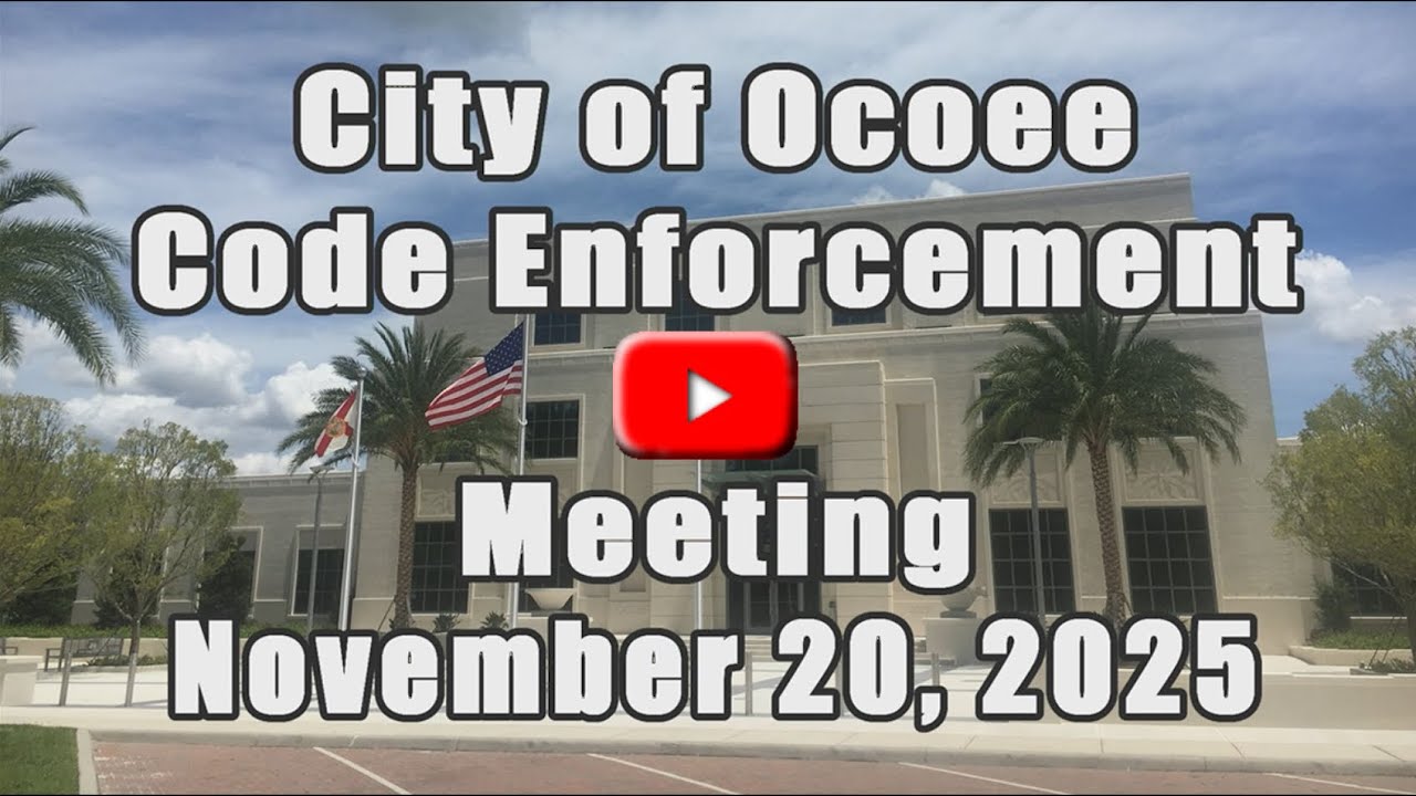 City of Ocoee's Code Enforcement Meeting Recorded on 10.16.2025
