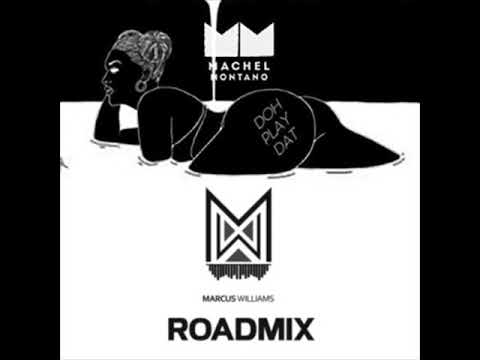 Machel Montano x Travis World - Doh Play Dat (Marcus Williams Roadmix)