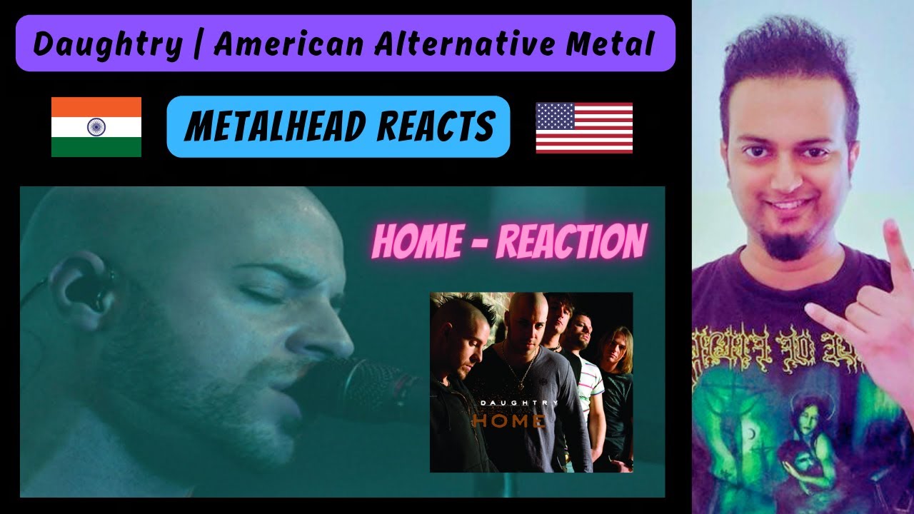 Daughtry - Home REACTION | American Alternative Metal | Indian Metalhead Reacts
