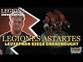LEVIATHAN SIEGE DREADNOUGHTS: A Legions Imperialis Overview