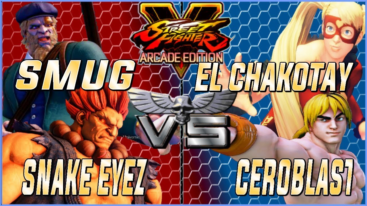 SFV AE 💥 SNAKE EYEZ (Akuma) & SMUG (G) VS. CEROBLAST (Ken) & EL CHAKOTAY (R.Mika) 🔥 NRSFV SFV AE 💥 SNAKE EYEZ (Akuma) & SMUG (G) VS. CEROBLAST (Ken) & EL CHAKOTAY (R.Mika) 🔥 NRSFV
