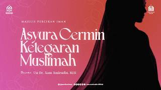 [LIVE KAJIAN TEMATIK] Asyura Cermin Ketegaran Muslimah I Kamis, 25 Juni 2026