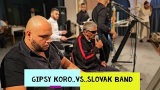 Video thumbnail of "Gipsy-Koro vs  Slovak-Band 2023 svadba cz Sladaky Tlak ‼️"