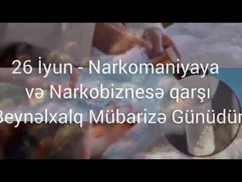 Video: Beynəlxalq Narkotiklərlə Mübarizə Günü - 26 İyun