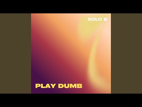 Play Dumb