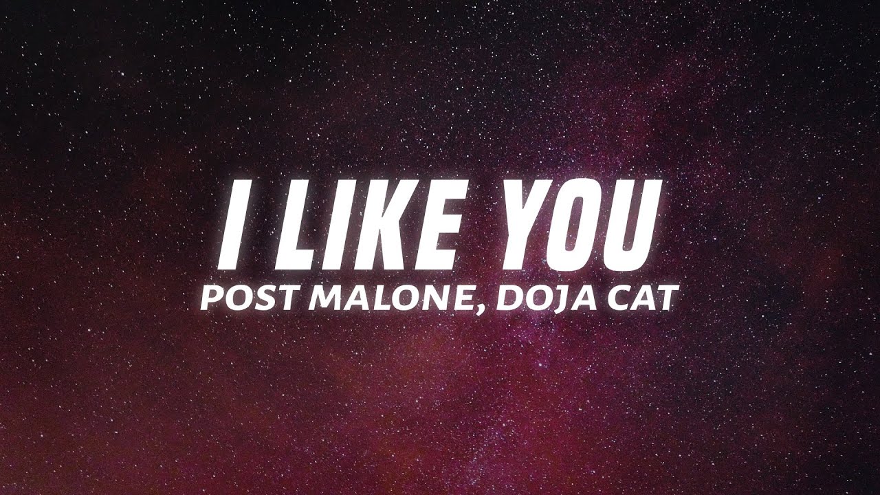 Post Malone - I Like You (A Happier Song) (Lyrics) ft. Doja Cat Post Malone - I Like You (A Happier Song) (Lyrics) ft. Doja Cat