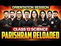 Parishram Reloaded 2027 🔥 | LIVE Orientation Session for Class 12 Science Students | PW