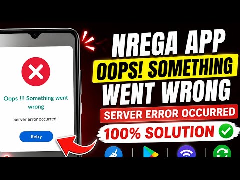 NREGA App Oops Something Went Wrong Server Error Fix 2026 | NMMS App Login Problem Solved