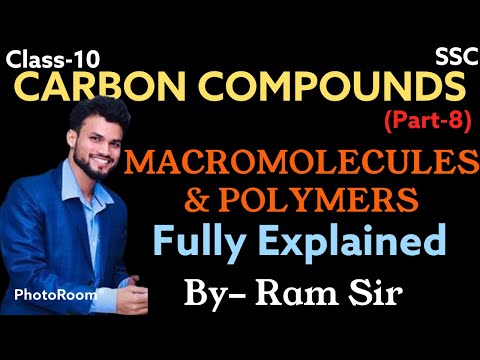 Carbon compounds | part-8 | class-10th/SSC | MACROMOLECULES & POLYMERS | 4U