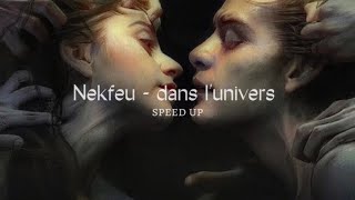 Nekfeu - dans l’univers [speed up]