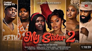 MY SISTER 2 Latest Yoruba Movie 2026. Rufai Bukola, Lanre Adediwura, Momma Dessy, Fisayo Abebi