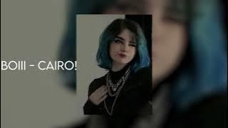 Boiii - Cairo!