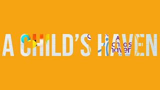 A Child's Haven: The Video Tour